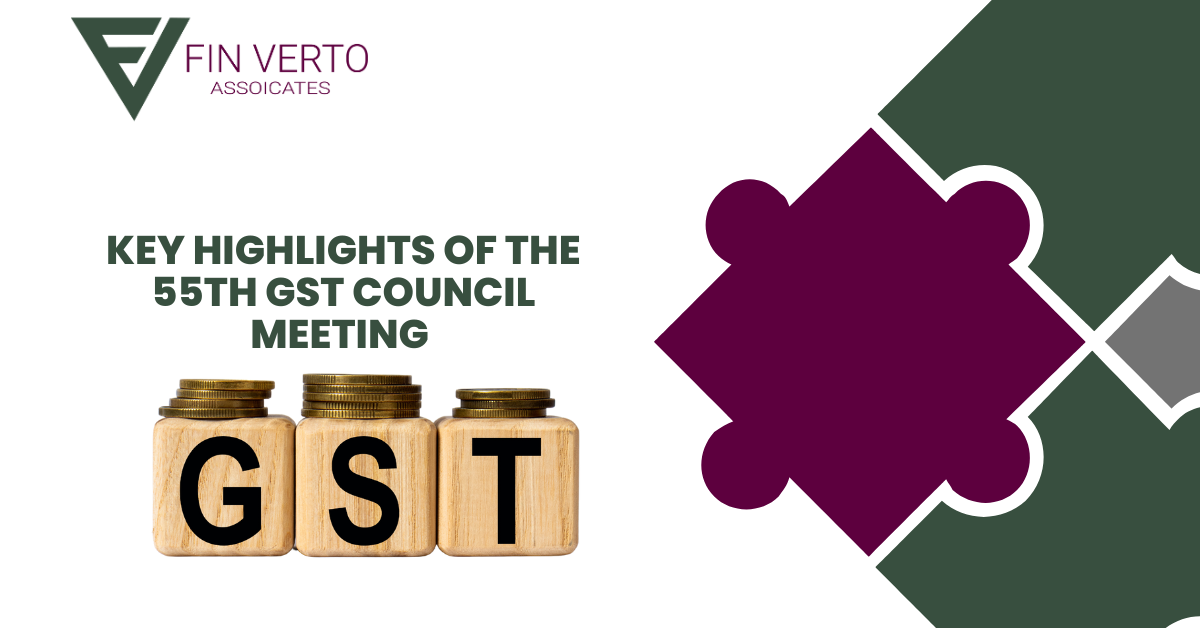 Key Highlights of the 55th GST Council Meeting 